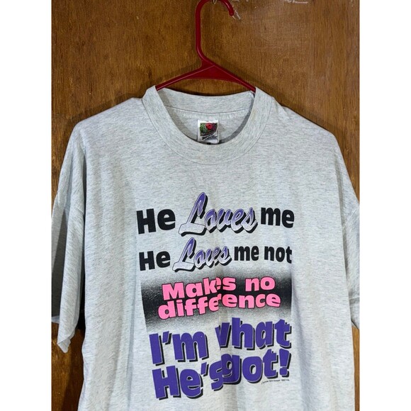 Vintage Funny He Loves Me Makes No Difference I’m What He’s Got Womens‎ Shirt XL - Picture 2 of 9